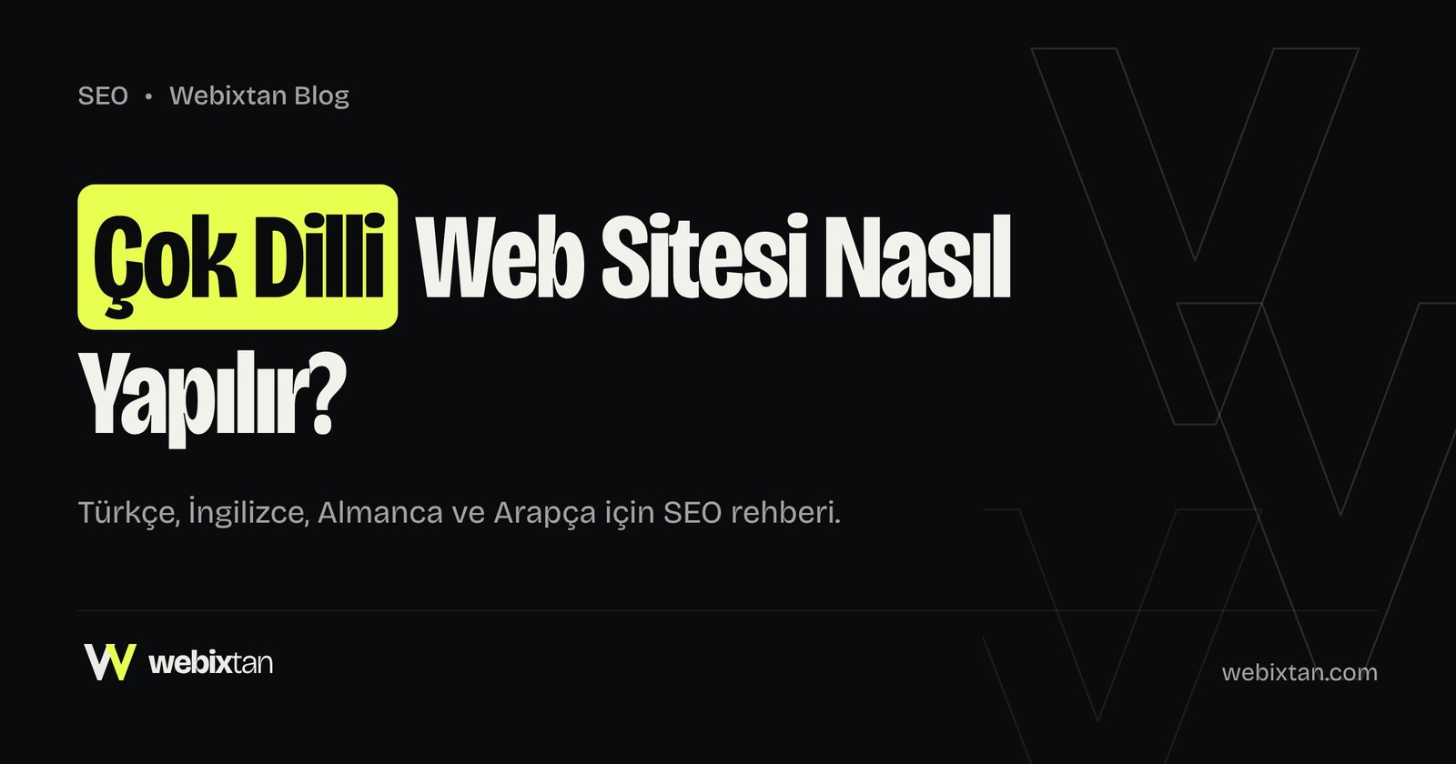 Çok Dilli Web Sitesi Nasıl Yapılır? Türkçe, İngilizce, Almanca ve Arapça İçin SEO Rehberi