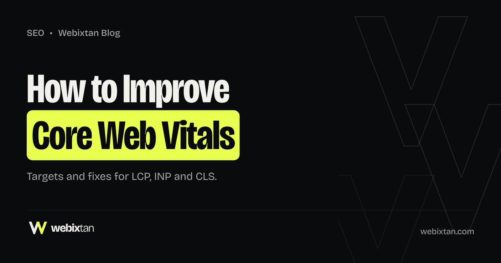 What Are Core Web Vitals and How to Improve Them: LCP, INP and CLS
