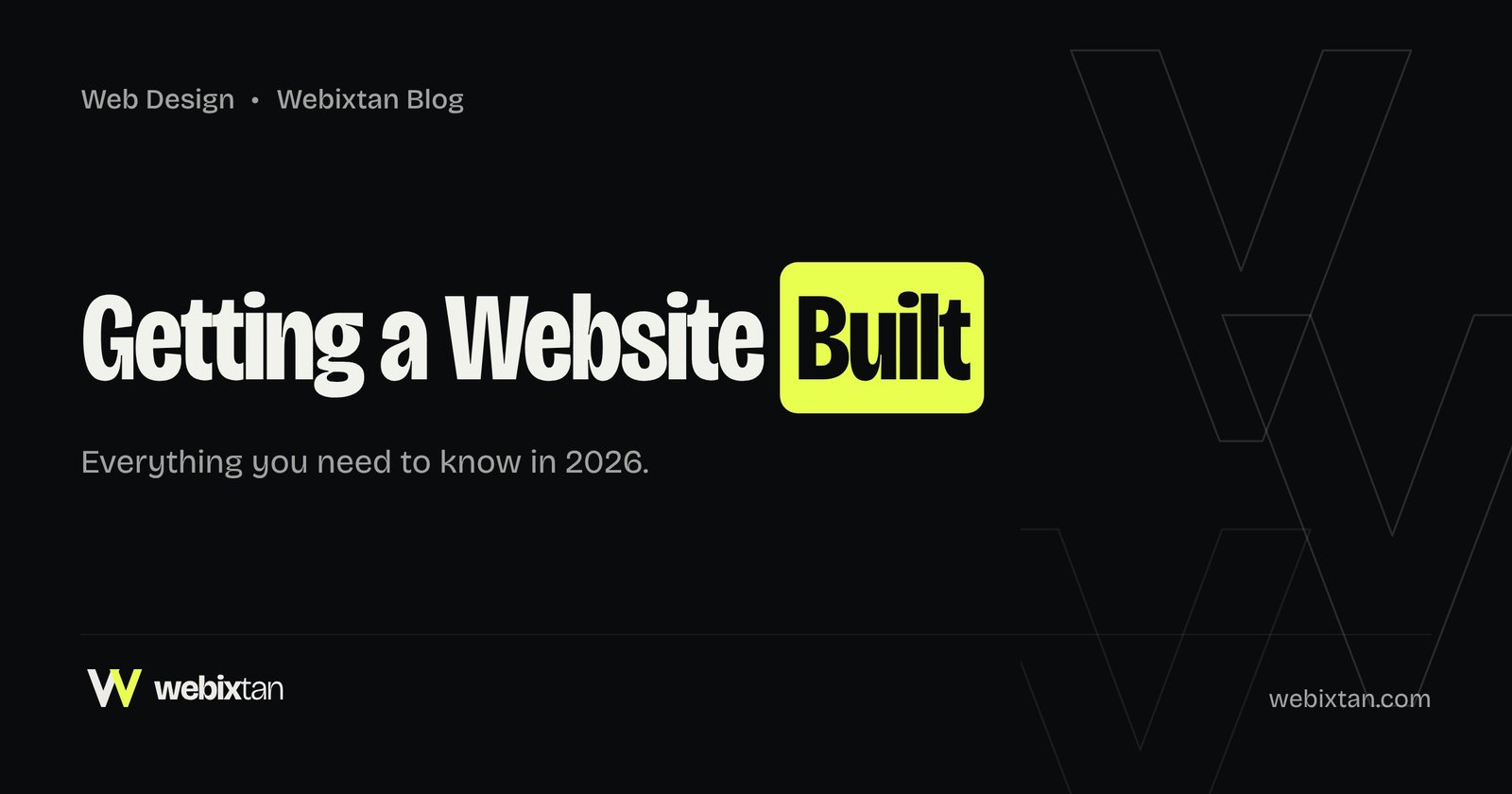 Getting a Website Built: Everything You Need to Know in 2026
