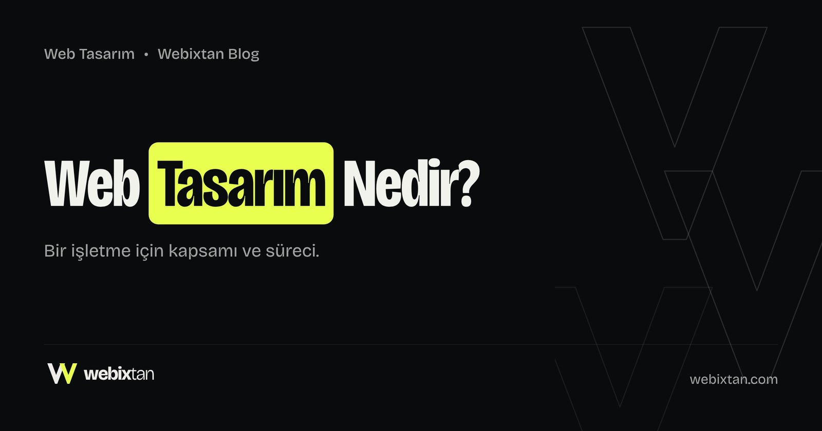 Web Tasarım Nedir? Bir İşletme İçin Kapsamı ve Süreci
