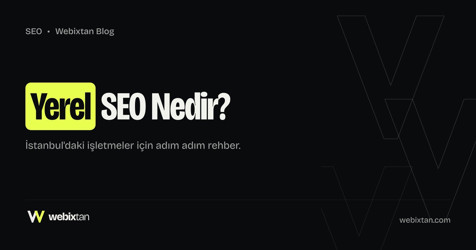 Yerel SEO Nedir? İstanbul'daki İşletmeler İçin Adım Adım Rehber